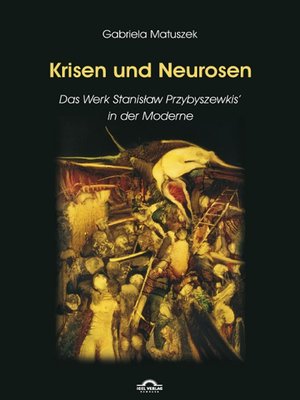 cover image of Krisen und Neurosen--Das Werk Stanislaw Przybyszewskis in der literarischen Moderne